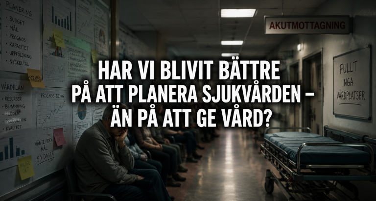 NÄR SJUKVÅRDEN BLEV ETT PLANERINGSSYSTEM