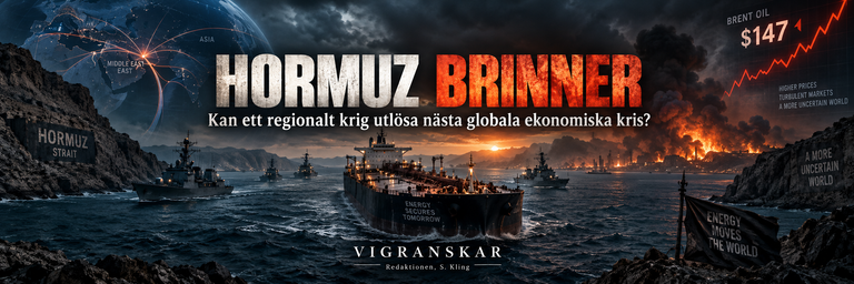 Hormuz brinner – kan ett regionalt krig utlösa nästa globala ekonomiska kris?