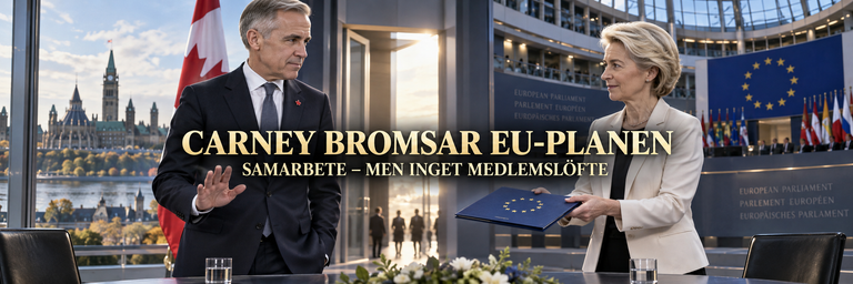 Carney bromsar EU-planen – vill ha samarbete, inte medlemslöfte